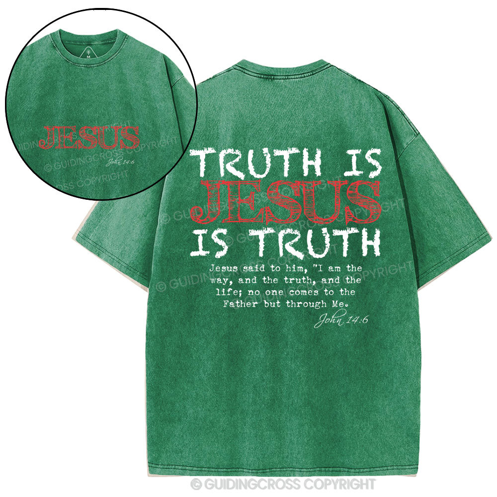 Truth Is Jesus Christian Washed T-Shirt