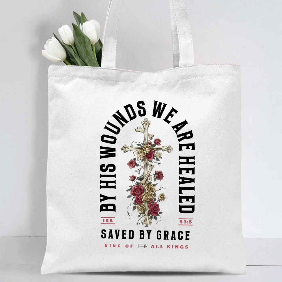 By His Wounds We Are Healed Christian Canvas Tote Bag