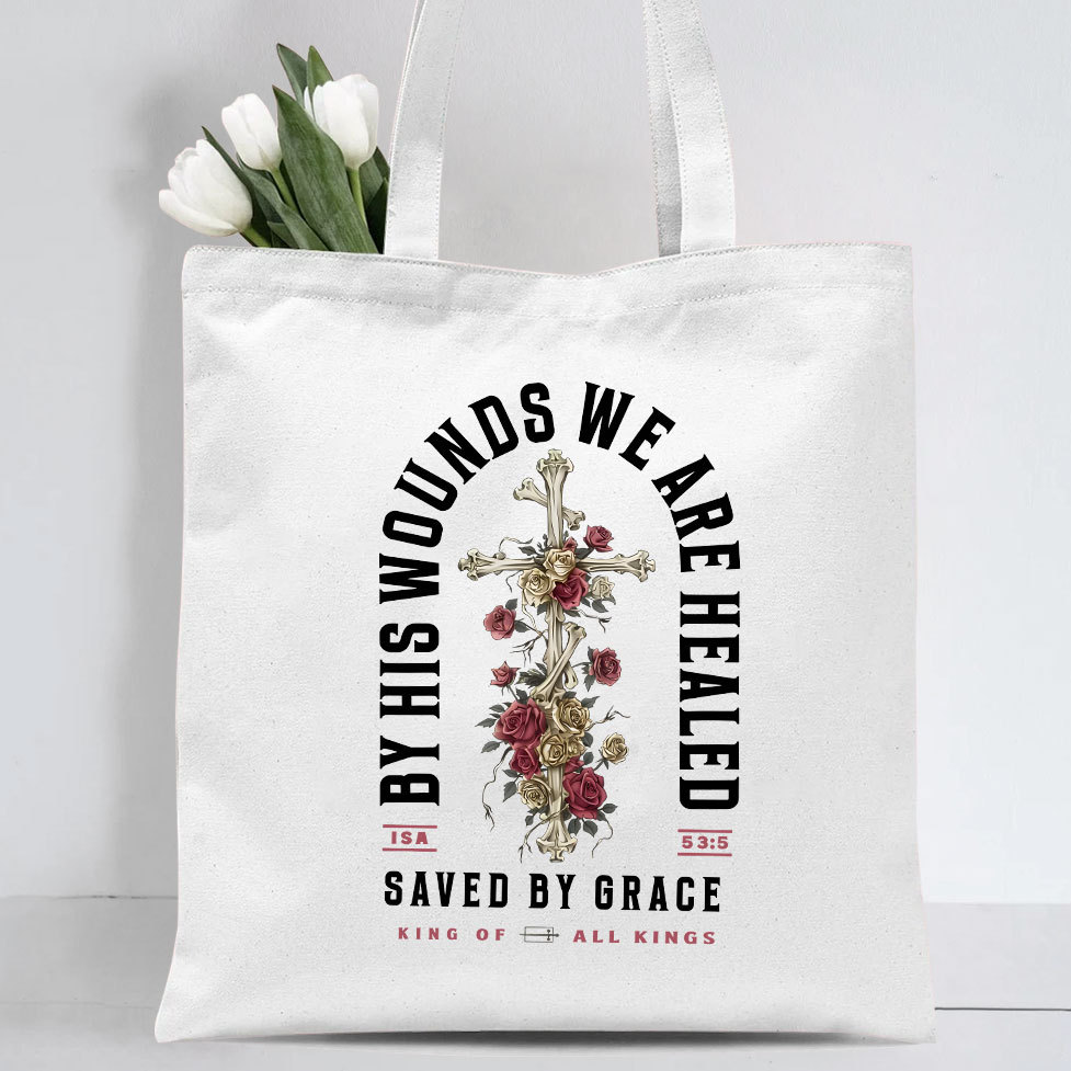 By His Wounds We Are Healed Christian Canvas Tote Bag
