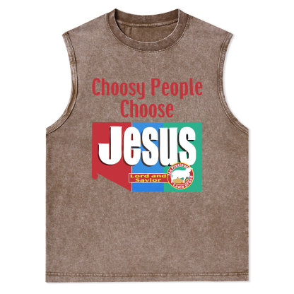 Choosy People Choose Jesus Christian Washed Tank Top