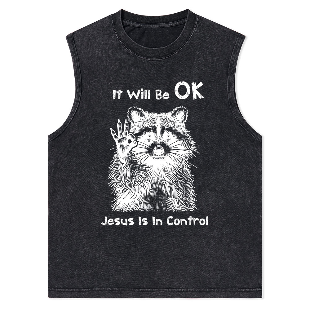 It Will Be OK Jesus Is In Control Christian Washed Tank Top