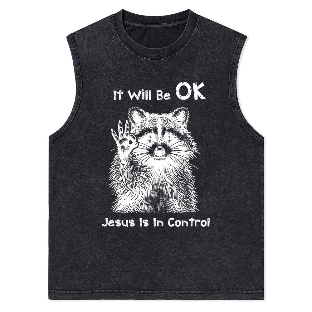 It Will Be OK Jesus Is In Control Christian Washed Tank Top