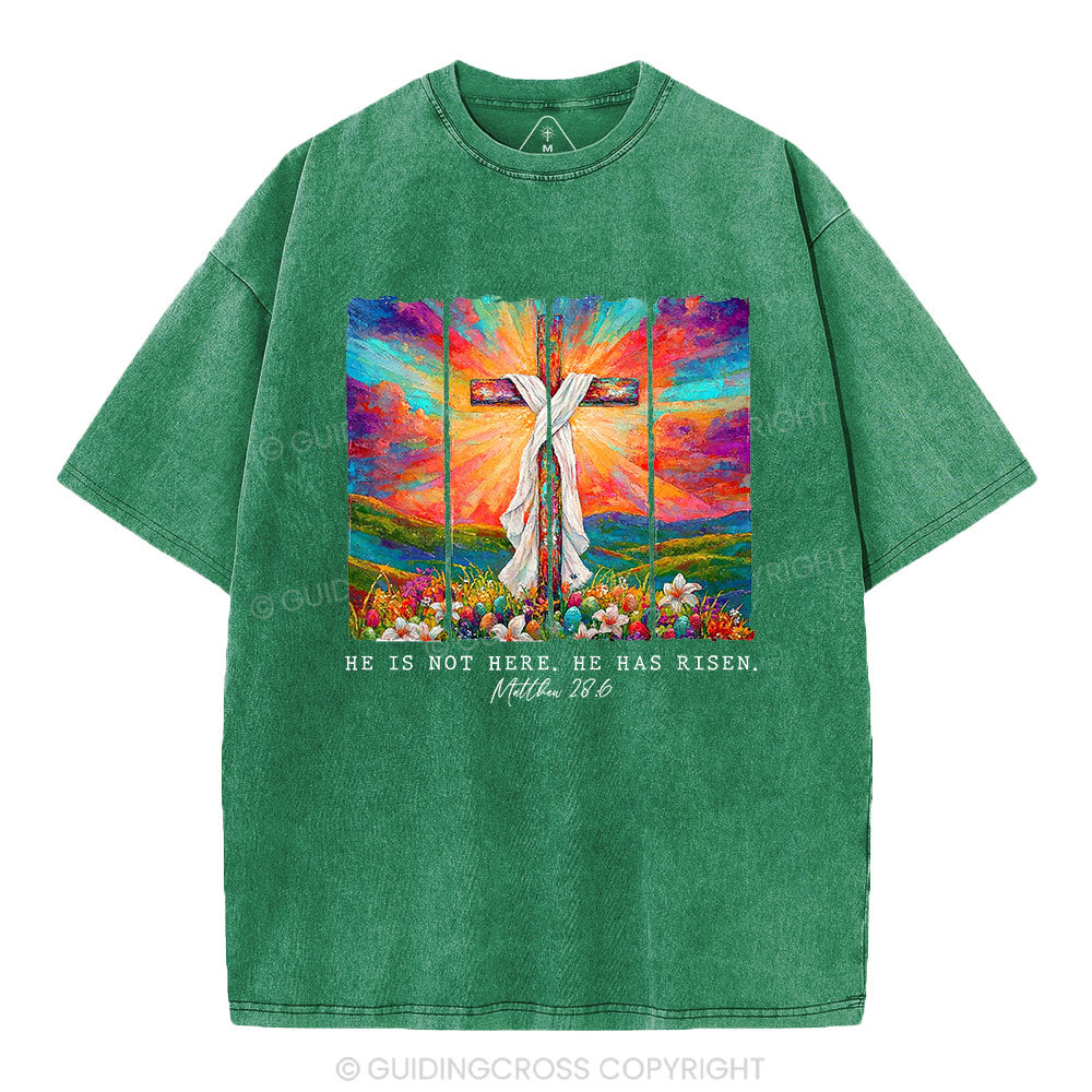He Is Not Here He Is Risen Christian Washed T-Shirt