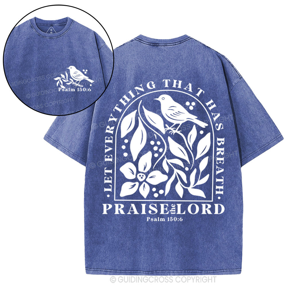 Let Everything That Has Breath Christian Washed T-Shirt