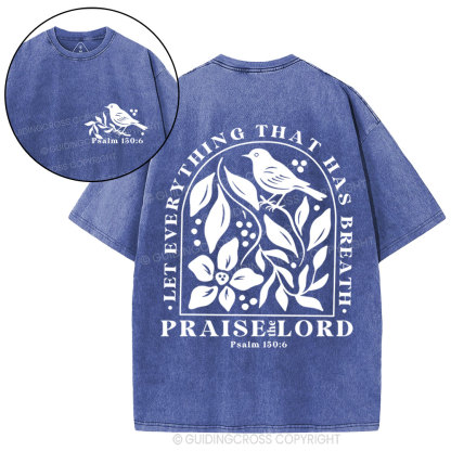 Let Everything That Has Breath Christian Washed T-Shirt