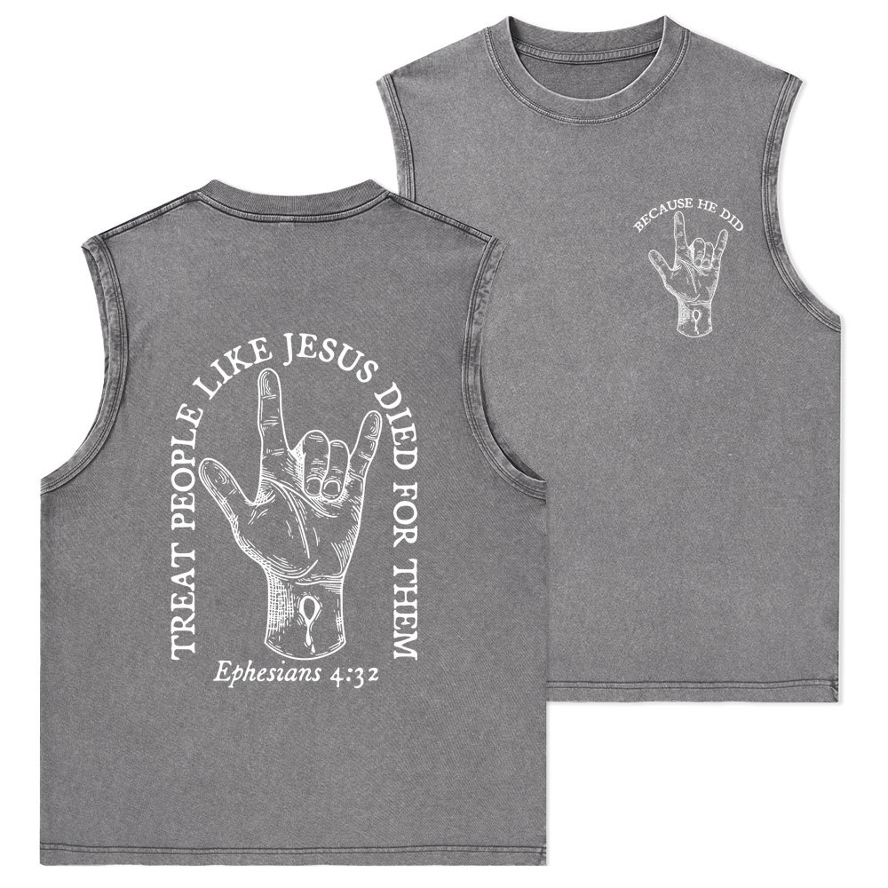 Treat People Like Jesus Died For Them Christian Washed Tank Top