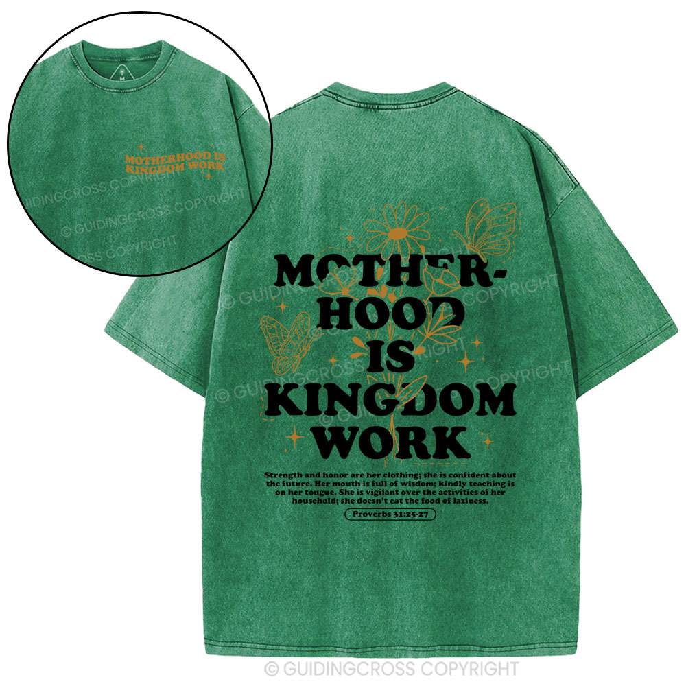 Motherhood Is  Kingdom Work Bible Christian Washed T-Shirt