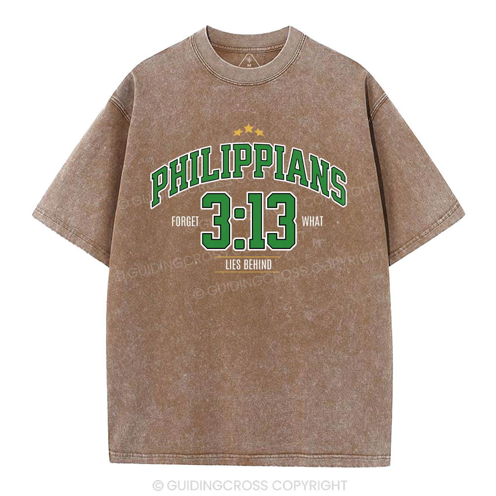 Philippians 3 13 Forget What Lie Behind Christian Washed T-Shirt