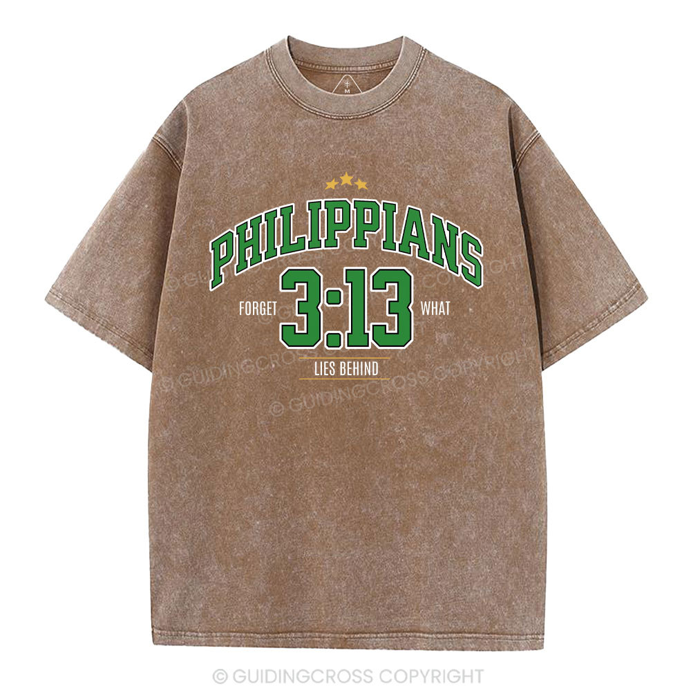 Philippians 3 13 Forget What Lie Behind Christian Washed T-Shirt