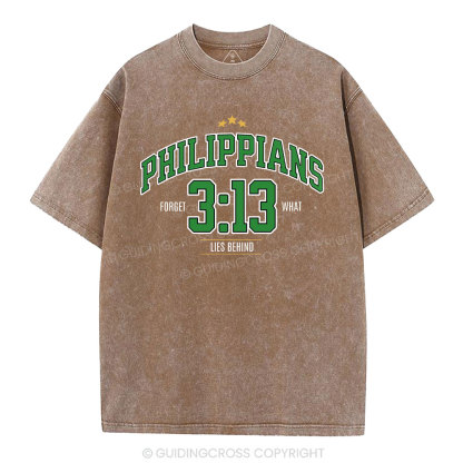 Philippians 3 13 Forget What Lie Behind Christian Washed T-Shirt