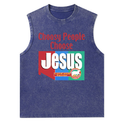 Choosy People Choose Jesus Christian Washed Tank Top