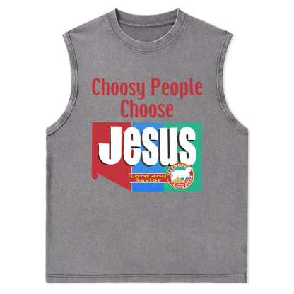 Choosy People Choose Jesus Christian Washed Tank Top