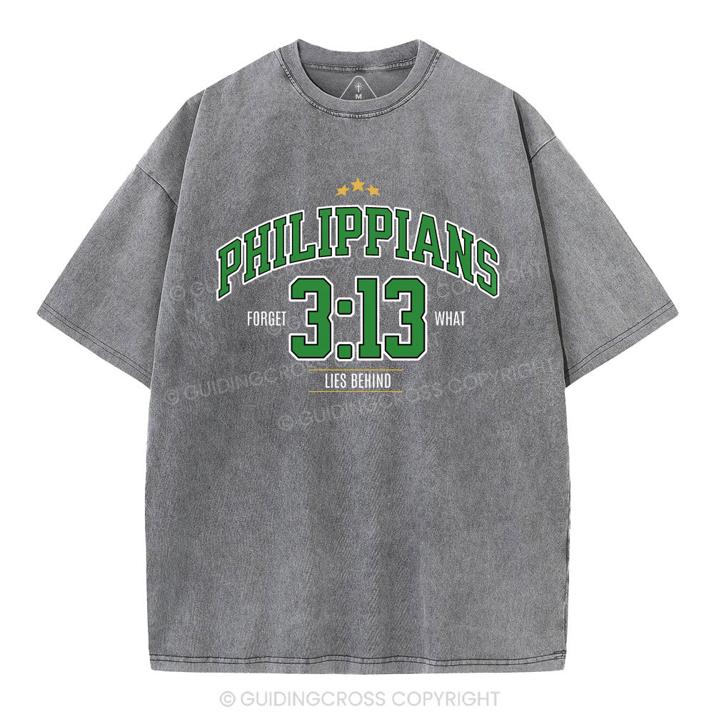 Philippians 3 13 Forget What Lie Behind Christian Washed T-Shirt