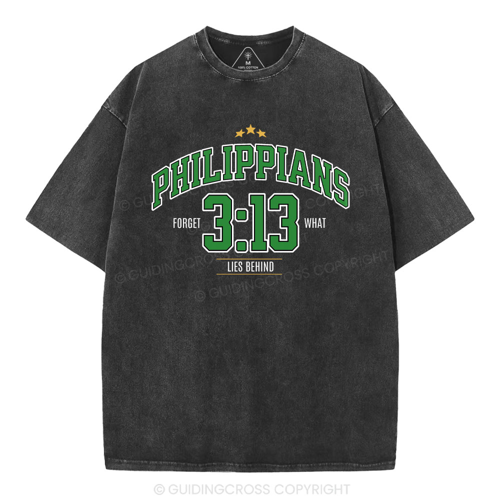Philippians 3 13 Forget What Lie Behind Christian Washed T-Shirt