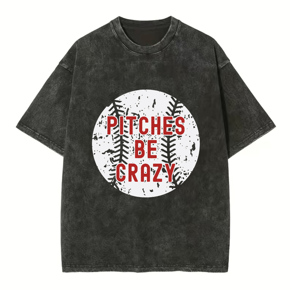 Pitches Be Crazy Baseball Washed T-Shirt