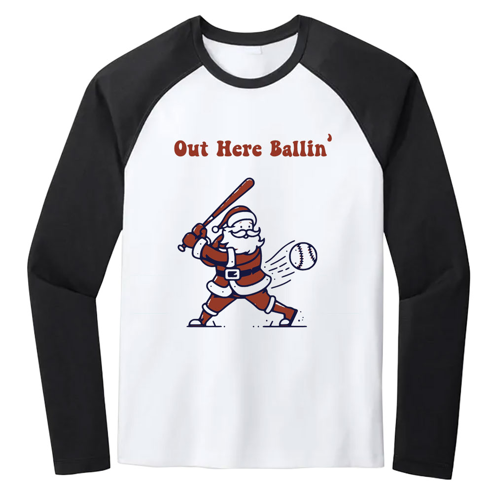 Out Here Ballin Christmas Santa Playing Baseball Long Sleeve Raglan Shirt