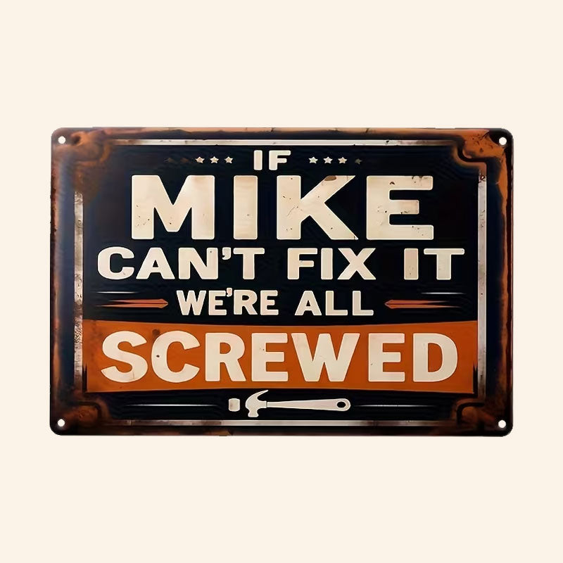 “If He Can’t Fix It…” Metal Sign