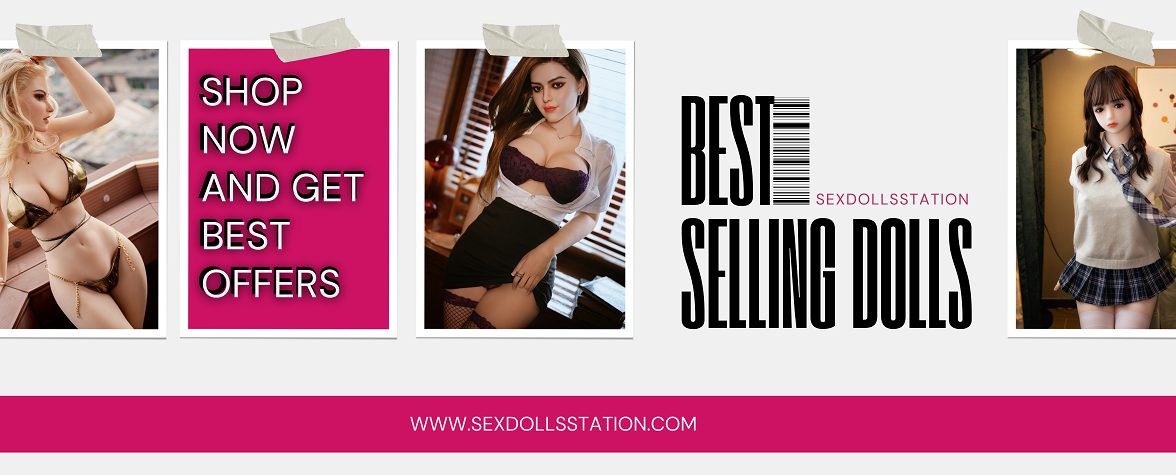 Our Bestseller Sex Doll SexDolls Station