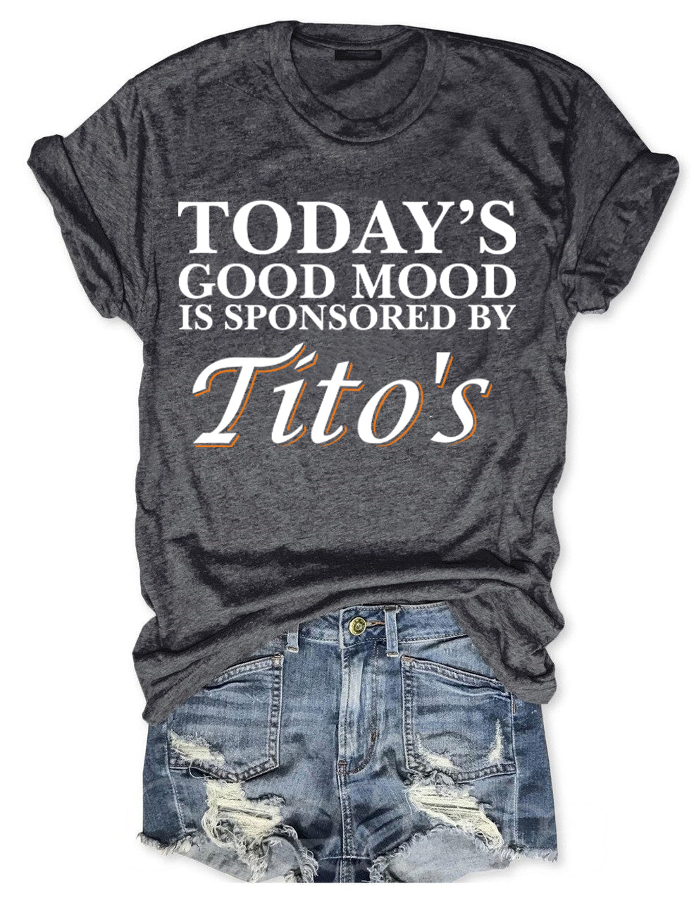 Today's Good Mood Is Sponsored By Tito's T-Shirt