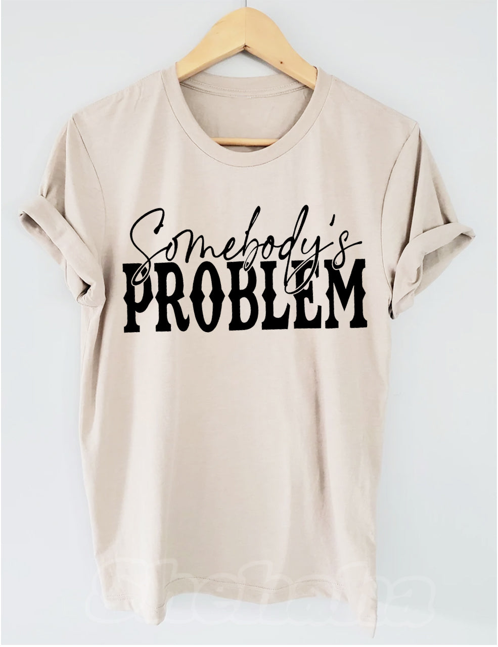 Somebody Somebody's Problem Couples T-Shirt