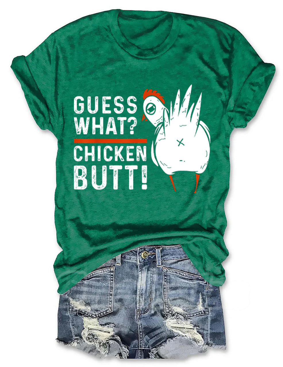 Guess What Chicken Butt T-Shirt