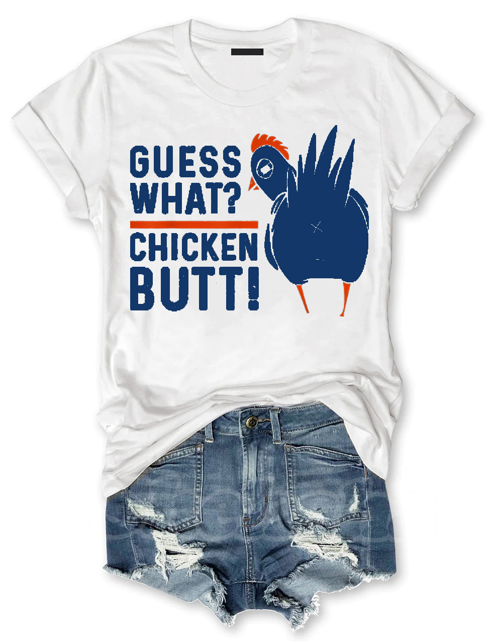 Guess What Chicken Butt T-Shirt