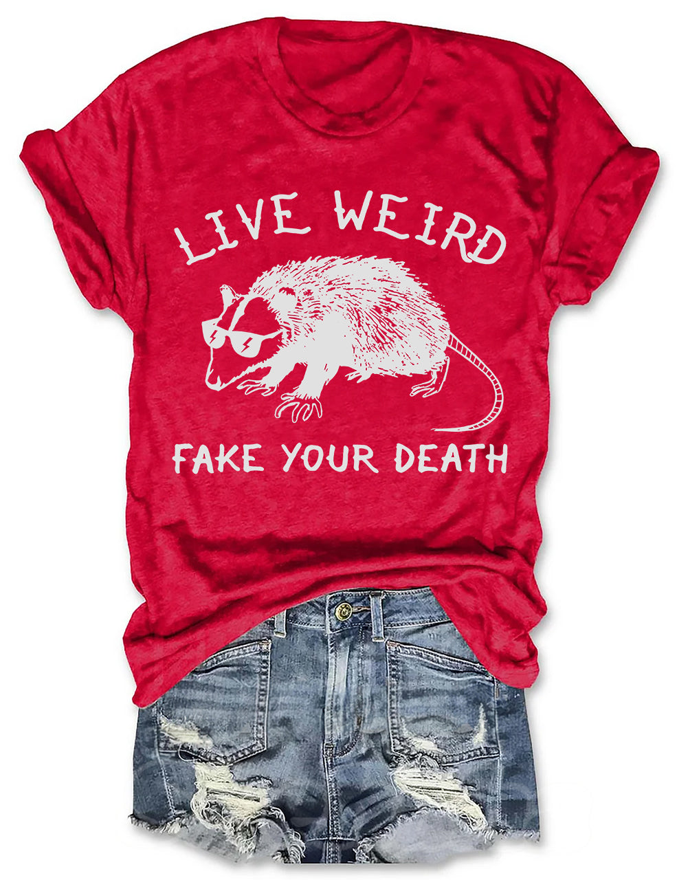 Live Weird Fake Your Death Cool T-shirt