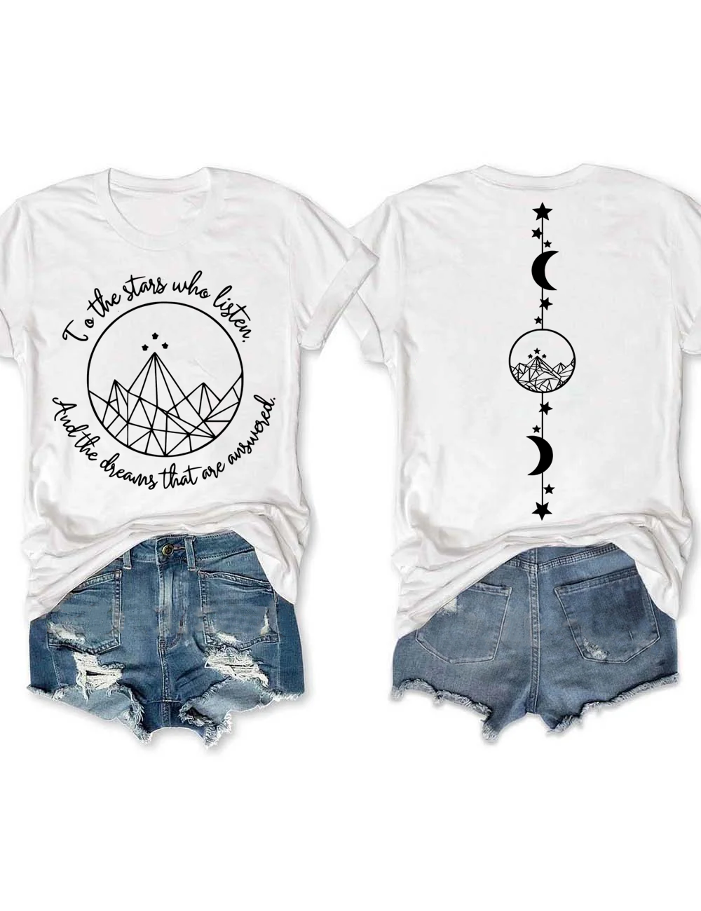 To the stars who listen and the dreams that are answer T-Shirt