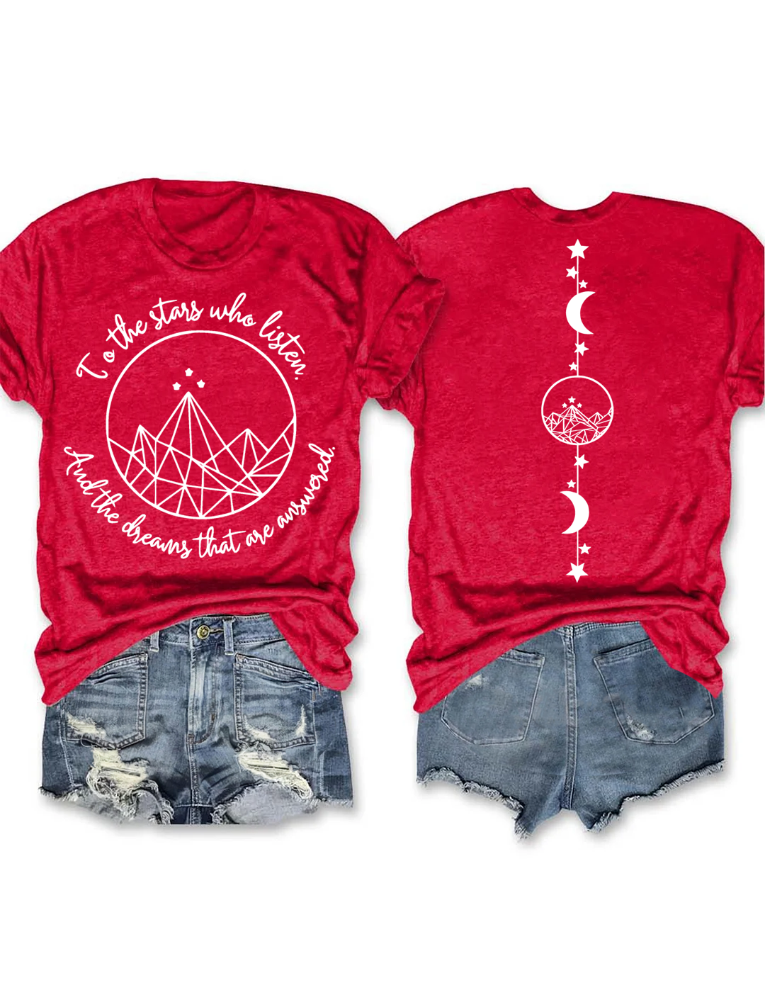 To the stars who listen and the dreams that are answer T-Shirt
