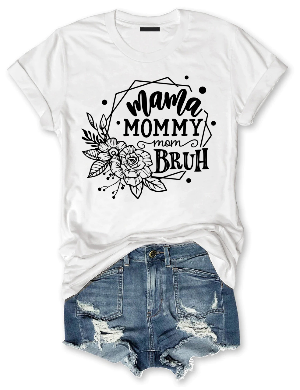 Mama Mommy Mom Bruh Flower T-Shirt