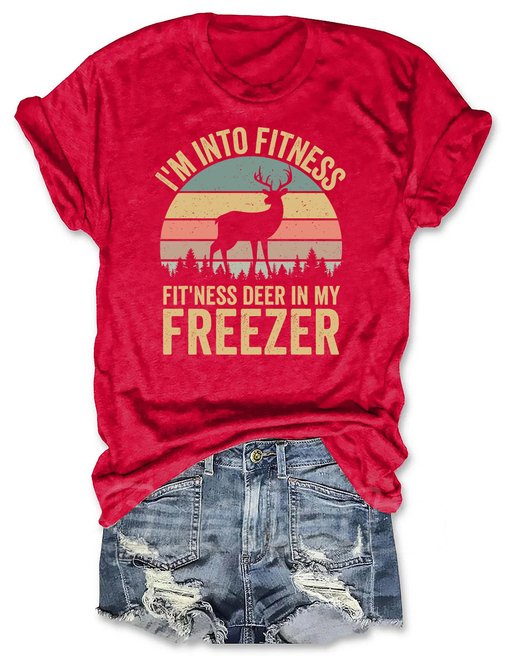 Im Into Fitness Deer In My Freezer T-shirt