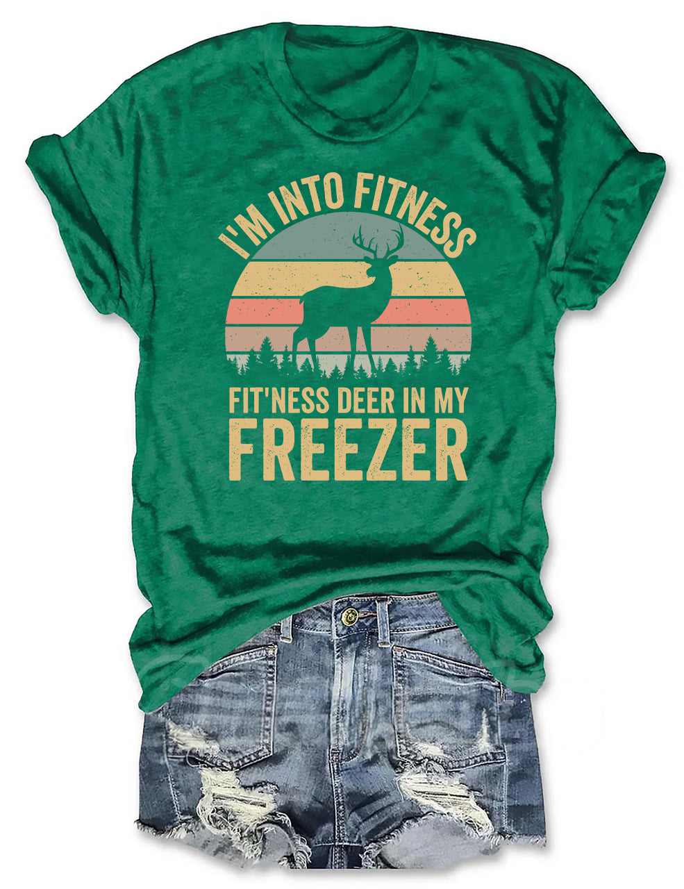 Im Into Fitness Deer In My Freezer T-shirt
