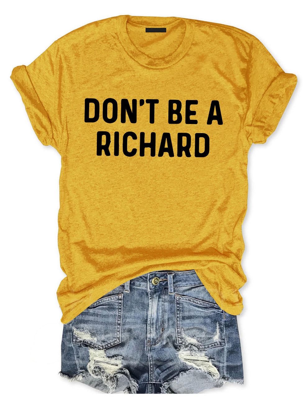 Don't Be A Richard T-shirt