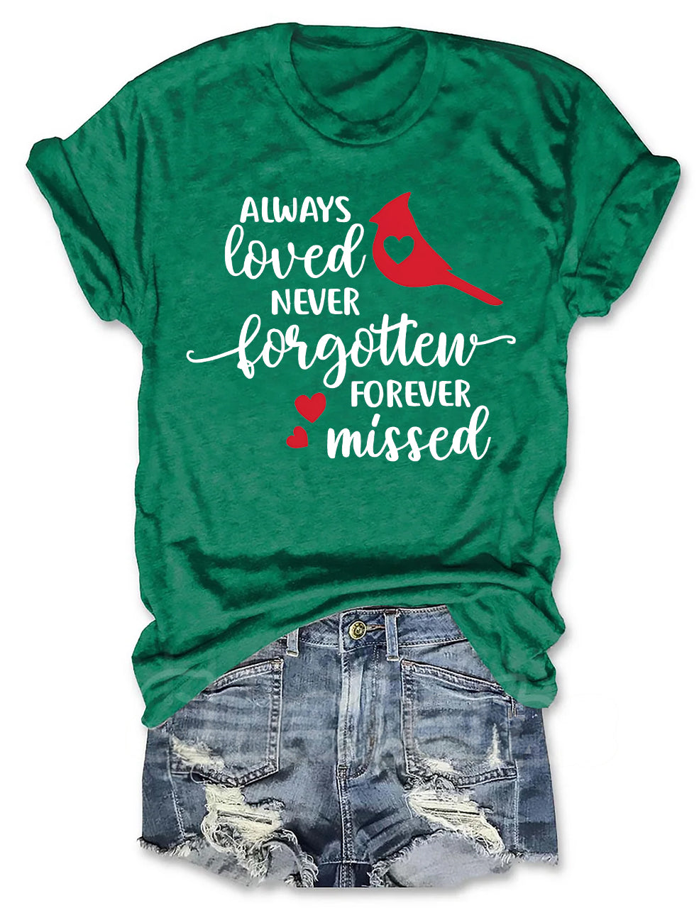 Always Loved Never Forgotten Forever Missed T-shirt