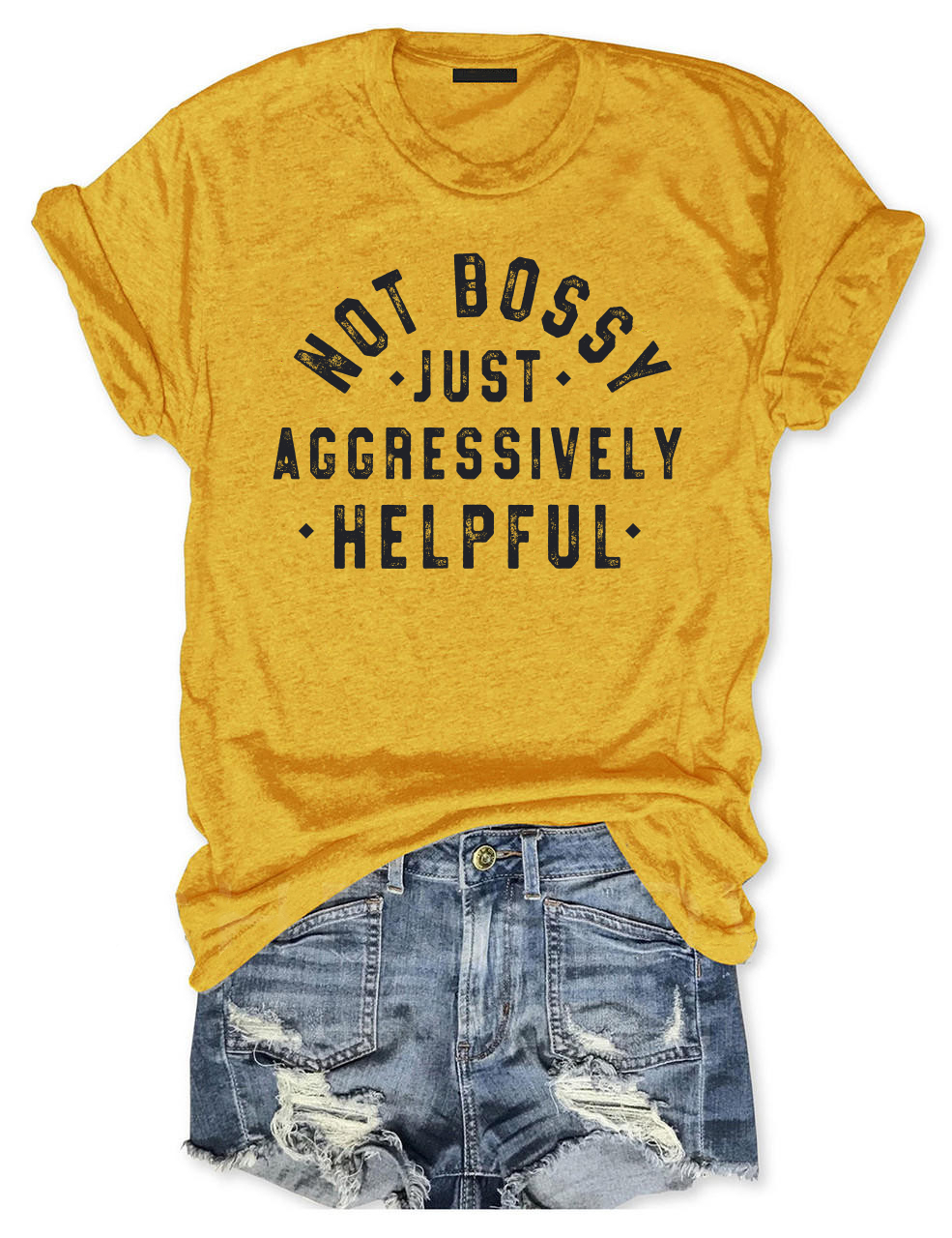 Not Bossy Aggressively Helpful T-shirt