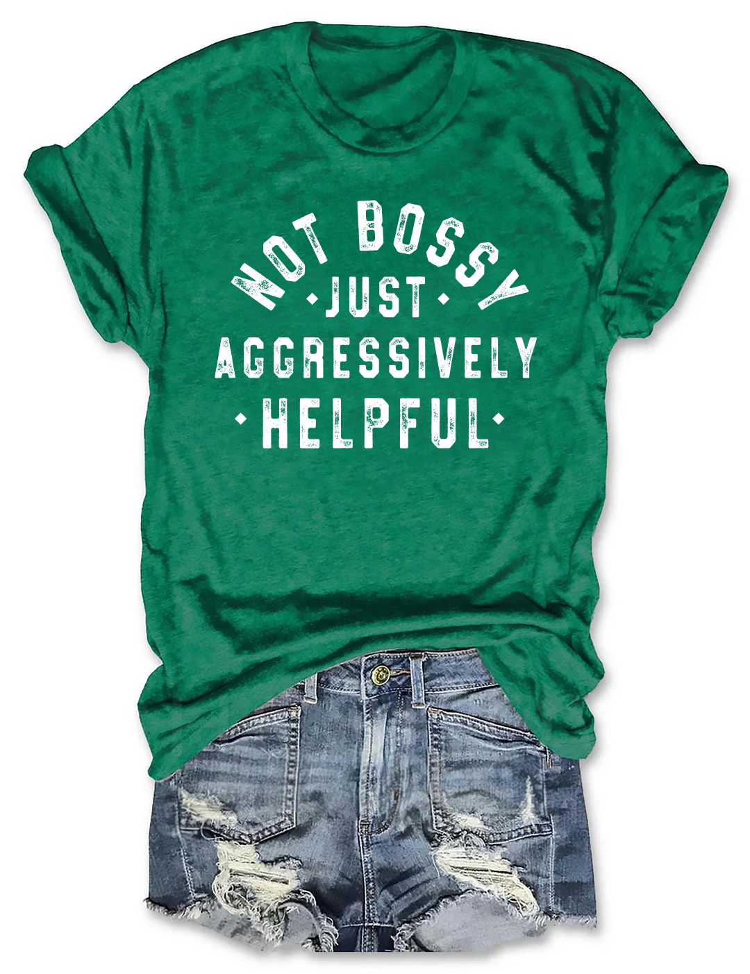 Not Bossy Aggressively Helpful T-shirt