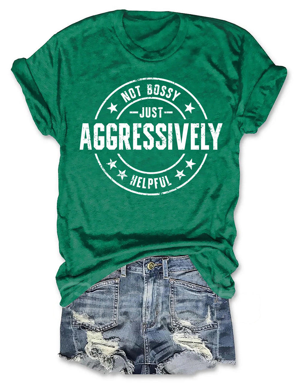 Not Bossy Just Aggressively Helpful T-shirt