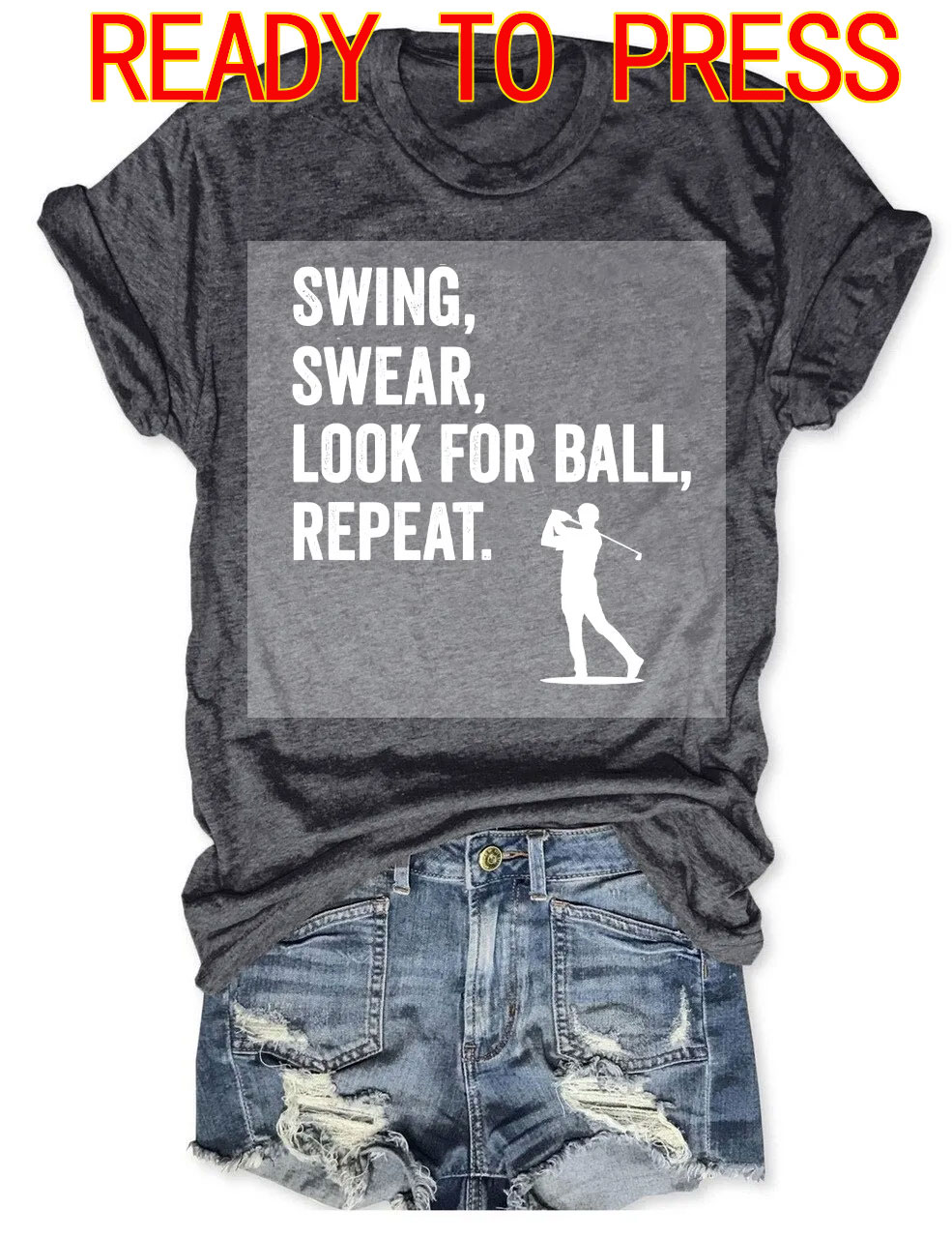 Swing, Swear, Look For Ball, Repeat Golf DTF Heat Transfer