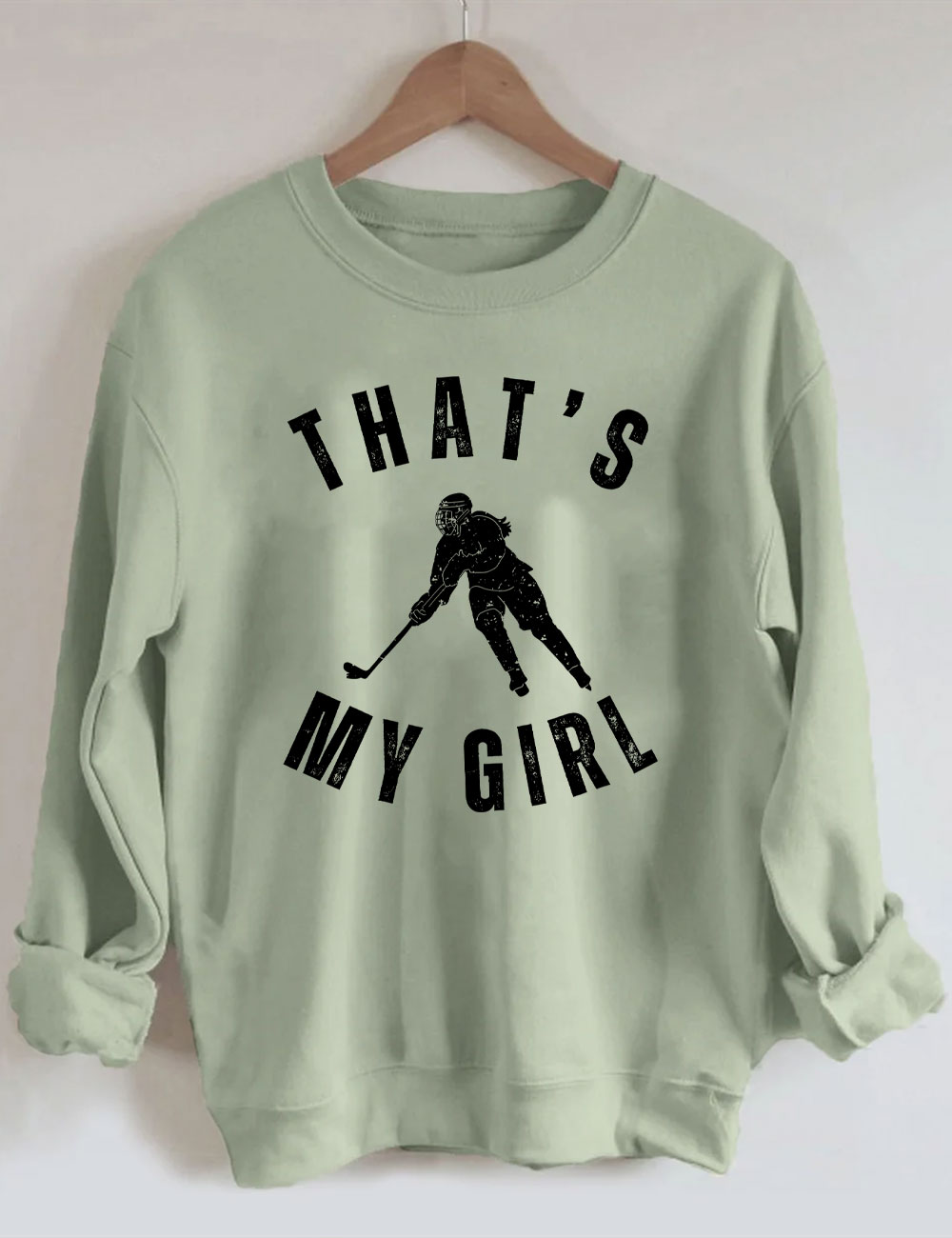 Custom That's My Girl Hockey Mom Sweatshirt