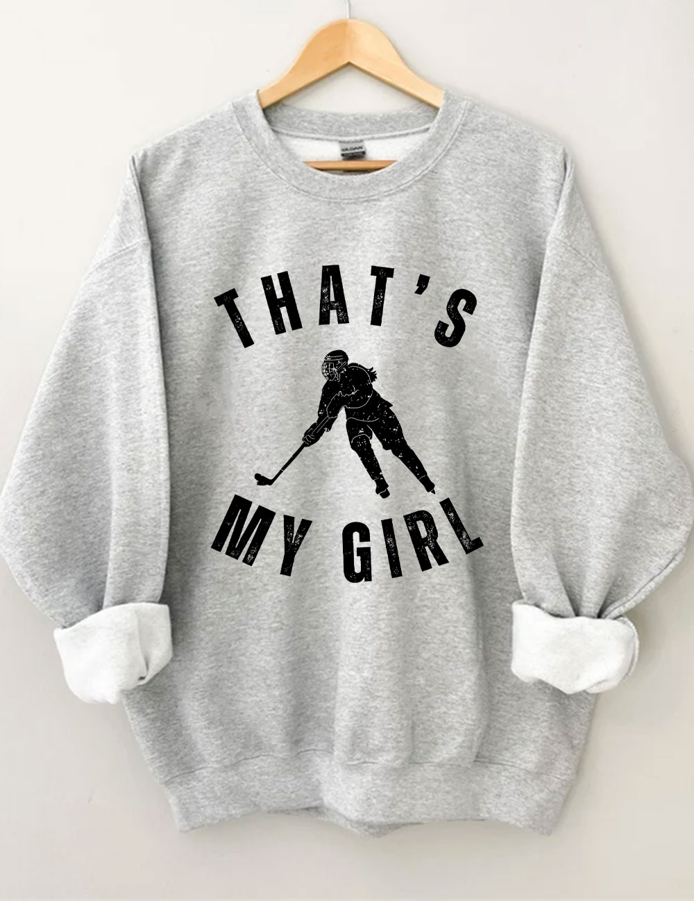 Custom That's My Girl Hockey Mom Sweatshirt