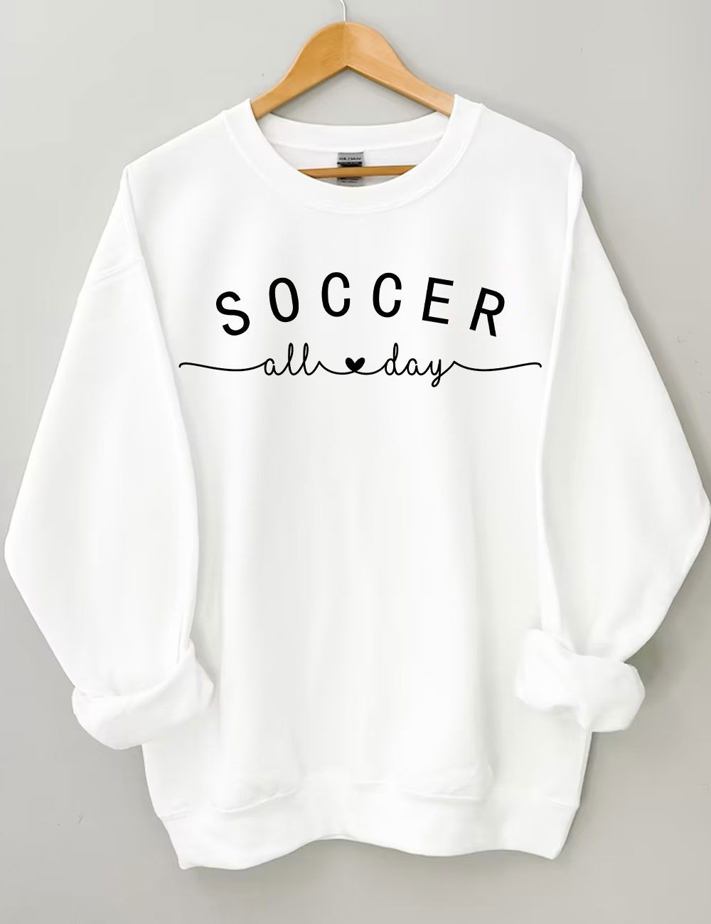 Soccer All Day Custom Sweatshirt