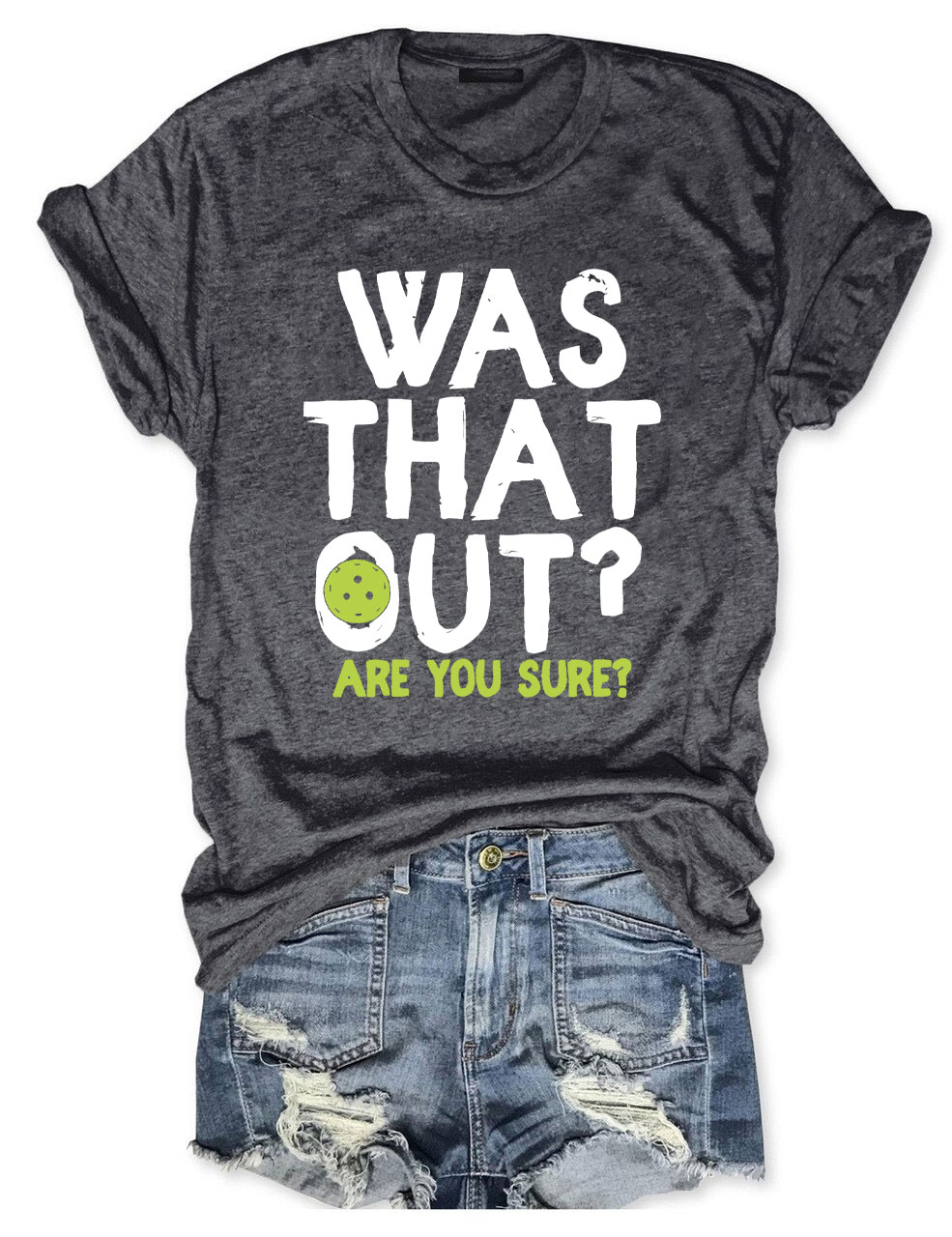 Was That Out T-shirt