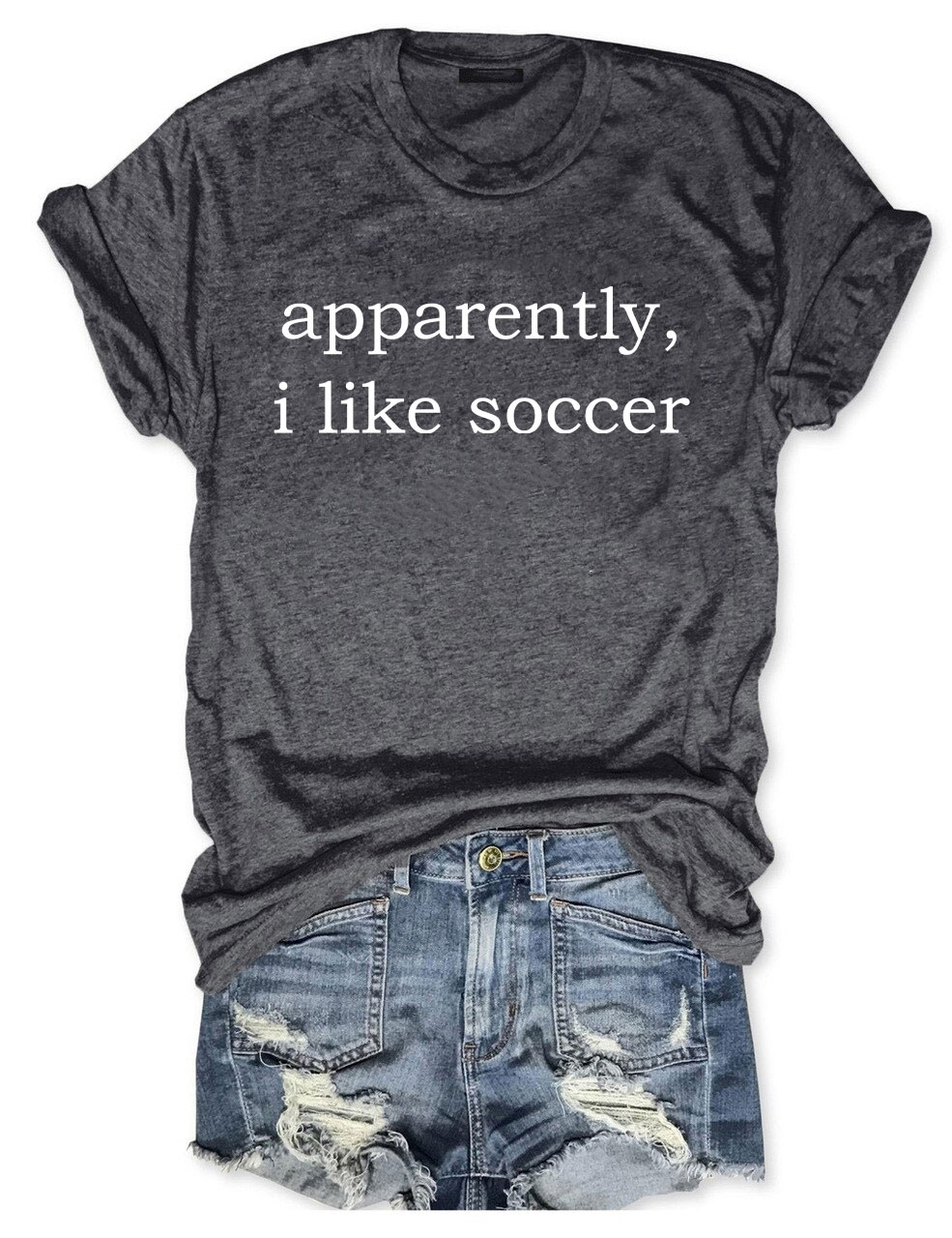 Apparently, I Like Soccer T-shirt