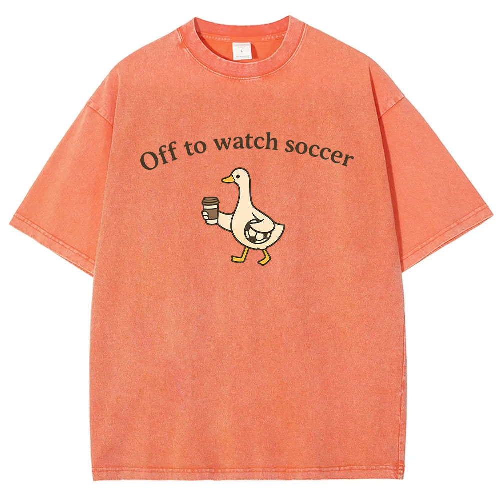 Off To Watch Soccer Silly Goose Washed T-shirt