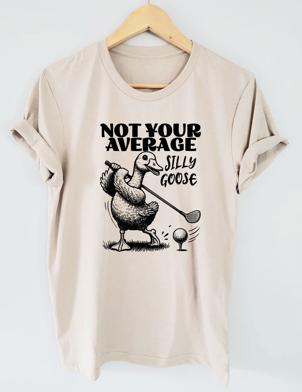 Not Your Average Silly Goose Funny Golf T-shirt