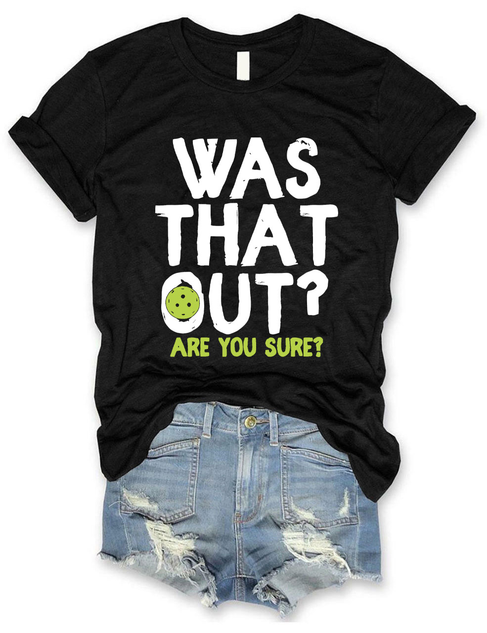 Was That Out T-shirt