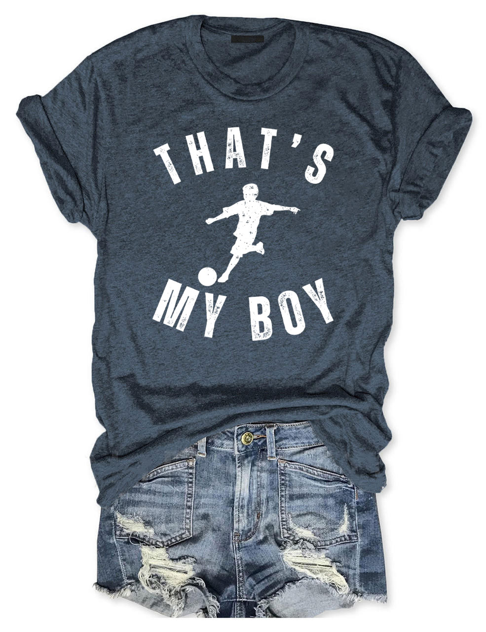 Custom That's My Boy Soccer T-shirt