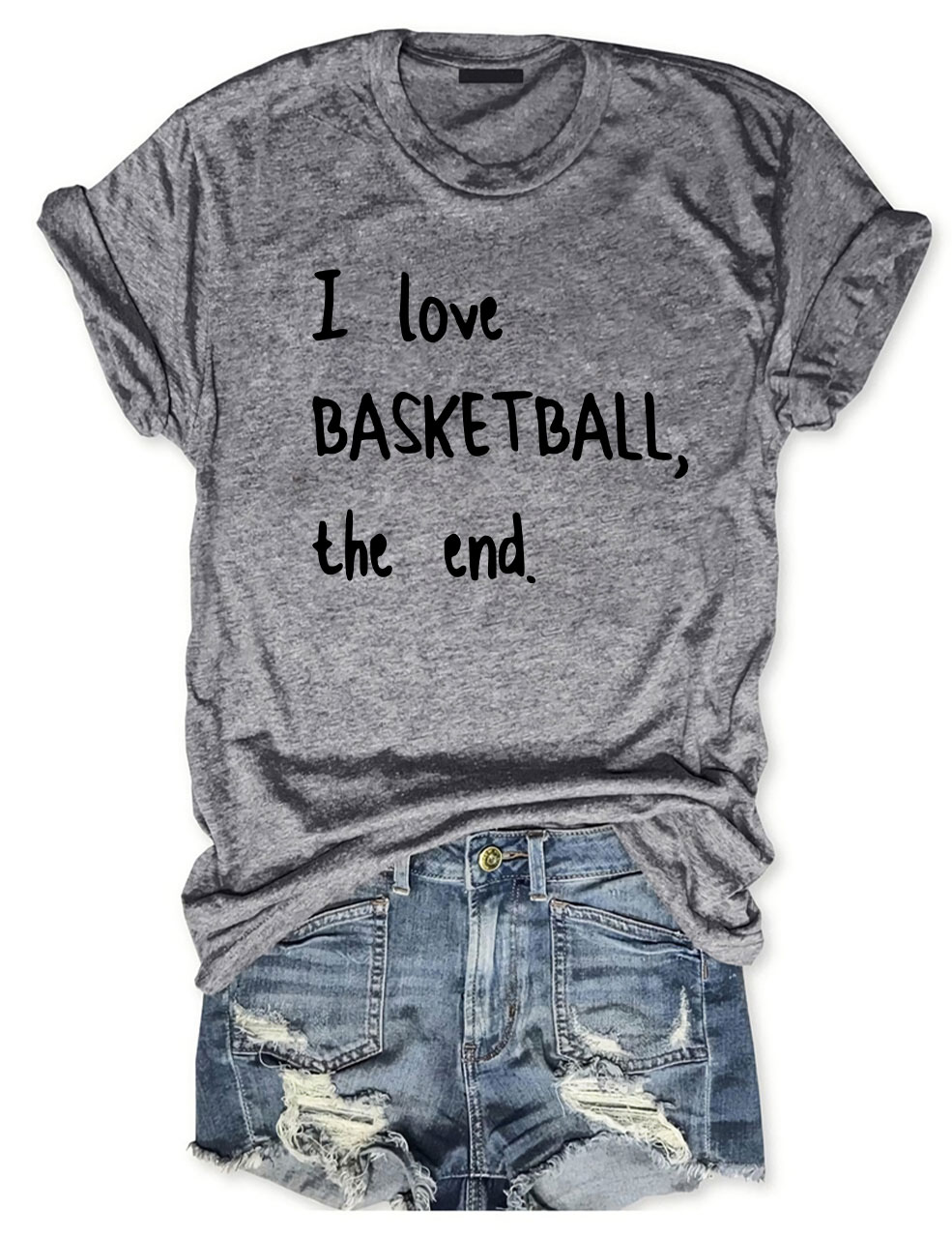 I Love Basketball The End T-shirt