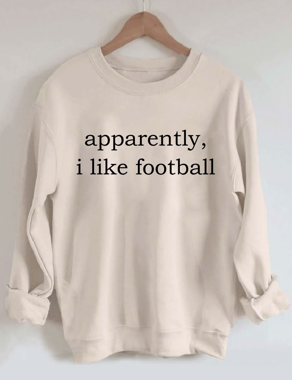 Apparently, I Like Football Sweatshirt