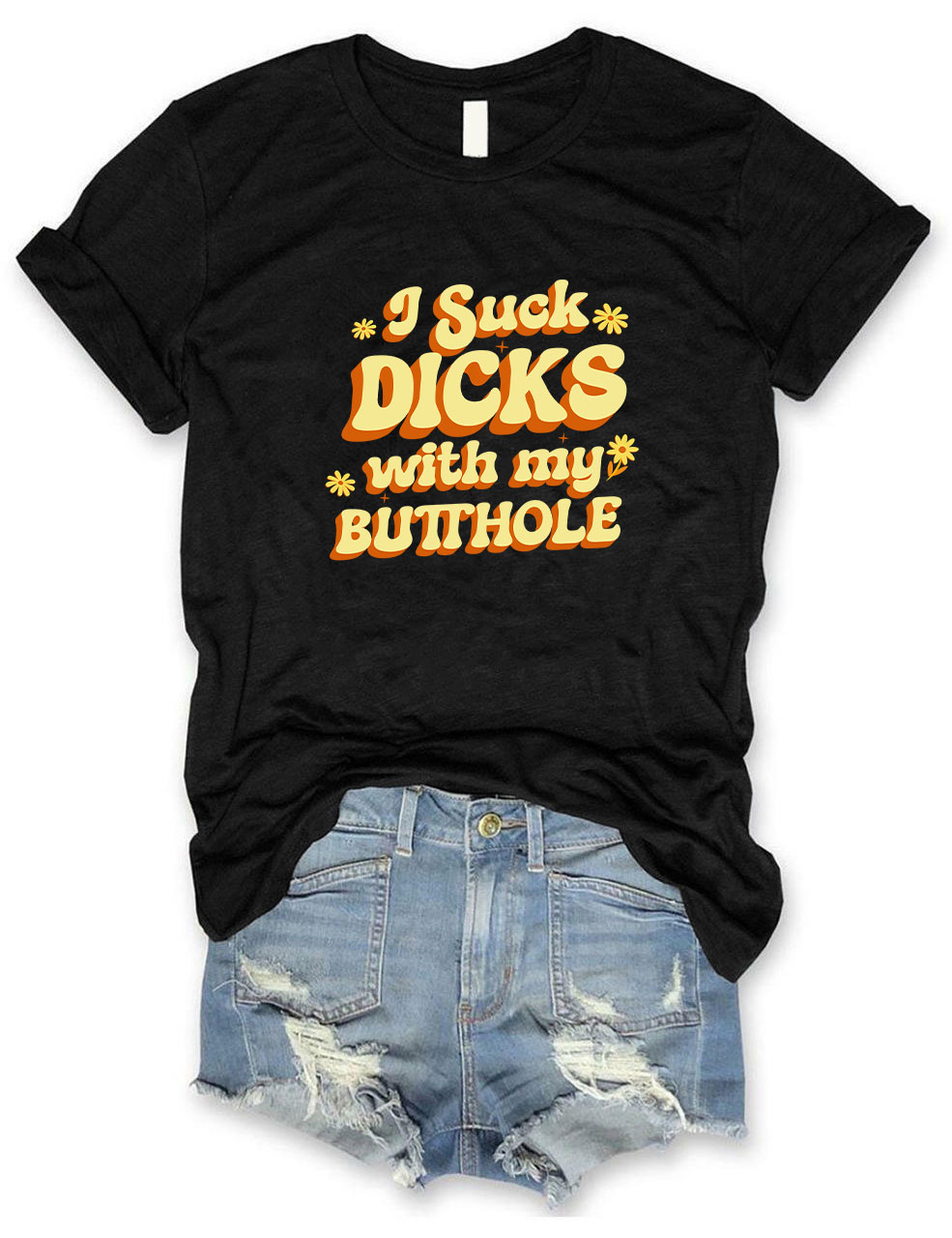 Raunchy I Suck D*cks Funny T-Shirt
